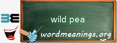 WordMeaning blackboard for wild pea